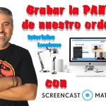 Grabar la pantalla de nuestro ordenador con Screncast-O-Matic | #FlippedKawa