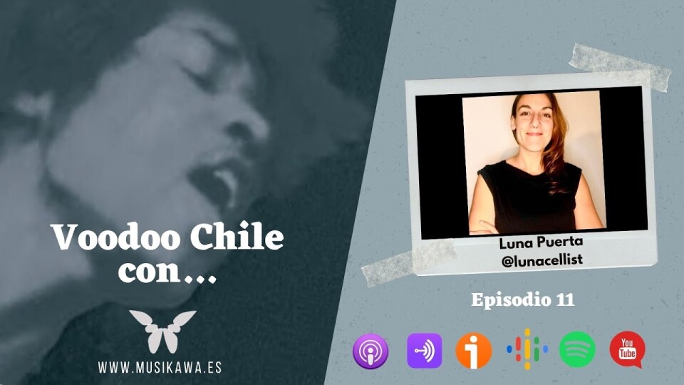 Episodio 11 – Voodoo Chile con Luna Puerta @lunacellist | #FlippedKawa