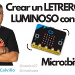 Crear un letrero luminoso con Micro:bit | #FlippedKawa @microbit_edu