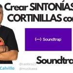 Crear cortinillas y sintonías para radio con SoundTrap | #FlippedKawa