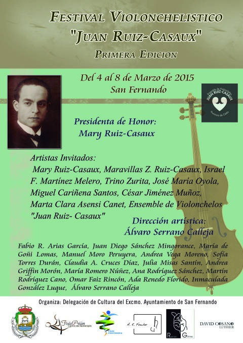 PRIMER FESTIVAL VIOLONCHELÍSTICO “JUAN RUIZ- CASAUX” 4 al 8 Marzo 2015 · San Fernando (Cádiz) | Musikawa