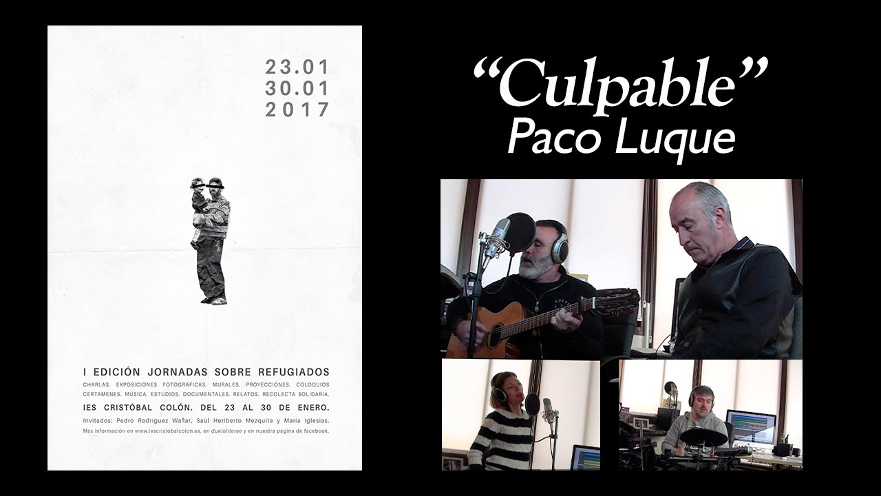 “Culpable” por Paco Luque, con motivo de las I Jornadas sobre Refugiados del @IESCColon | Musikawa #EspañaCantaporSiria