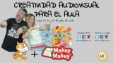 Taller – #Scratch + #makeymakey | #FlippedKawa #CreatividadAVNoja16