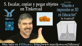 05. Escalar, copiar y pegar objetos en Tinkercad | #FlippedKawa