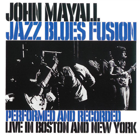 Un directo para no olvidar, Jazz Blues Fusion, John Mayall 1972