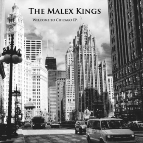 Welcome to Chicago EP – The Malex Kings | Musikawa