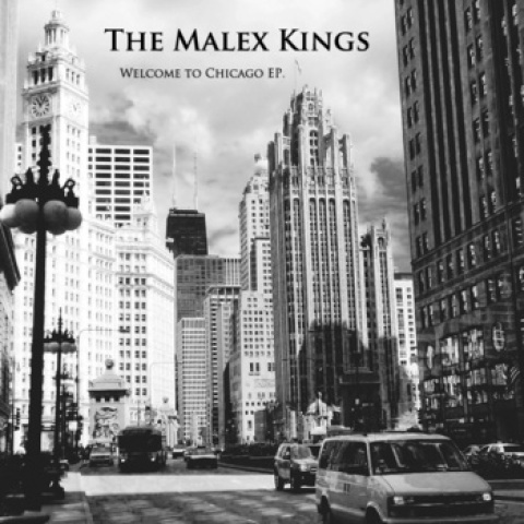 Welcome to Chicago EP – The Malex Kings | Musikawa