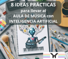 8 ideas prácticas para llevar al aula de música con Inteligencia Artificial | #Musikawa