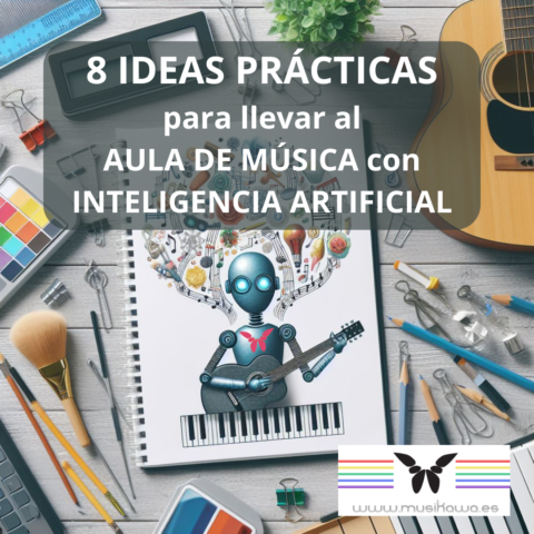 8 ideas prácticas para llevar al aula de música con Inteligencia Artificial | #Musikawa